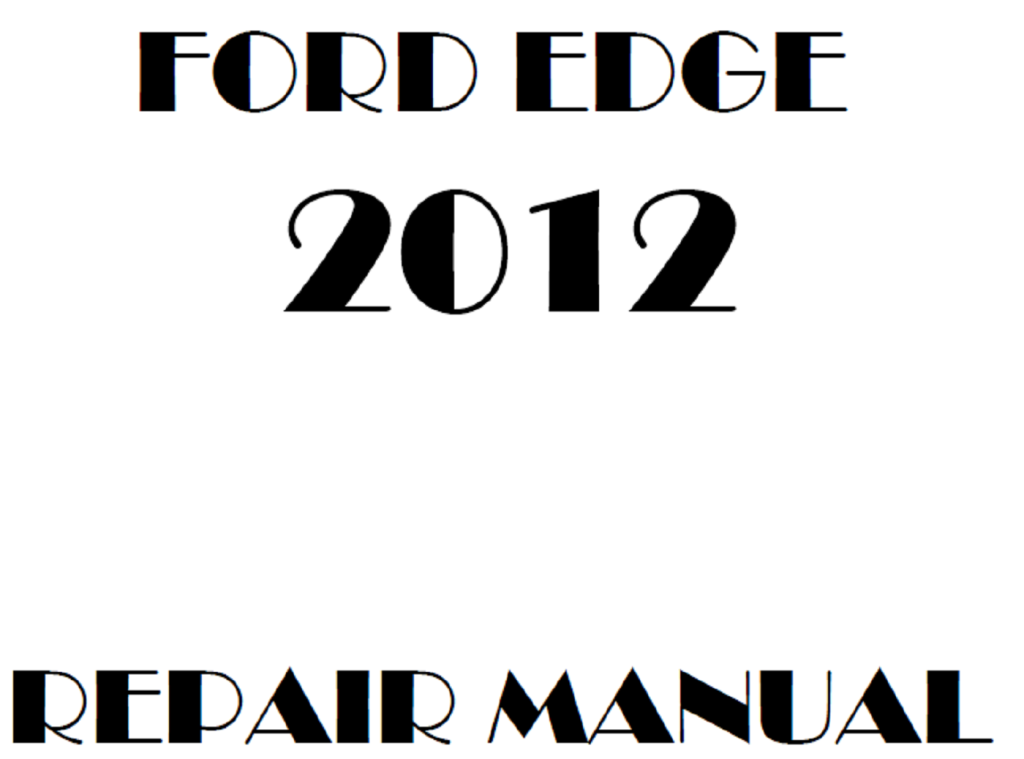 Picture of: Ford Edge repair manual – OEM Factory Service Manual